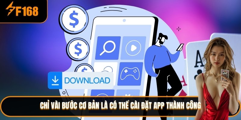 Chỉ vài bước cơ bản là có thể cài đặt app thành công