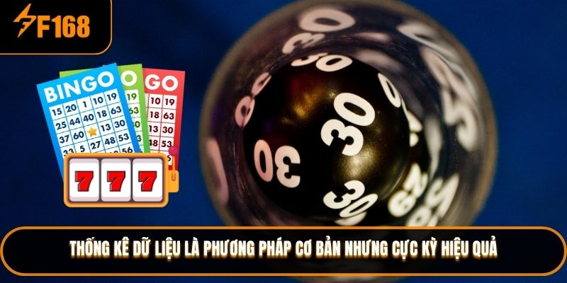 Thống kê dữ liệu là phương pháp cơ bản nhưng cực kỳ hiệu quả